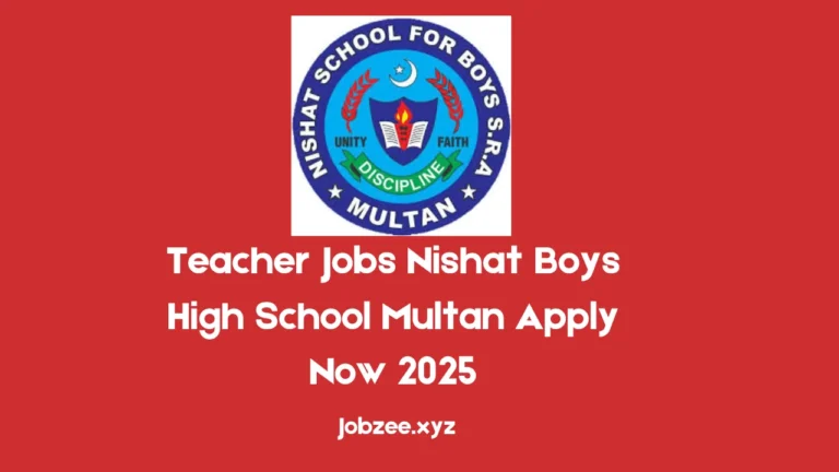 Teacher Jobs Nishat Boys High School Multan Apply Now 2025